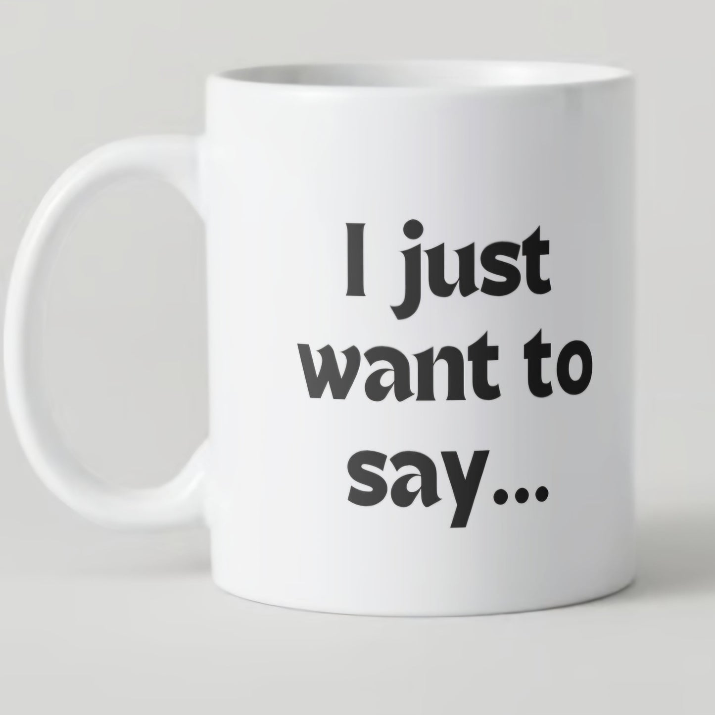 Mok - I just want to say...