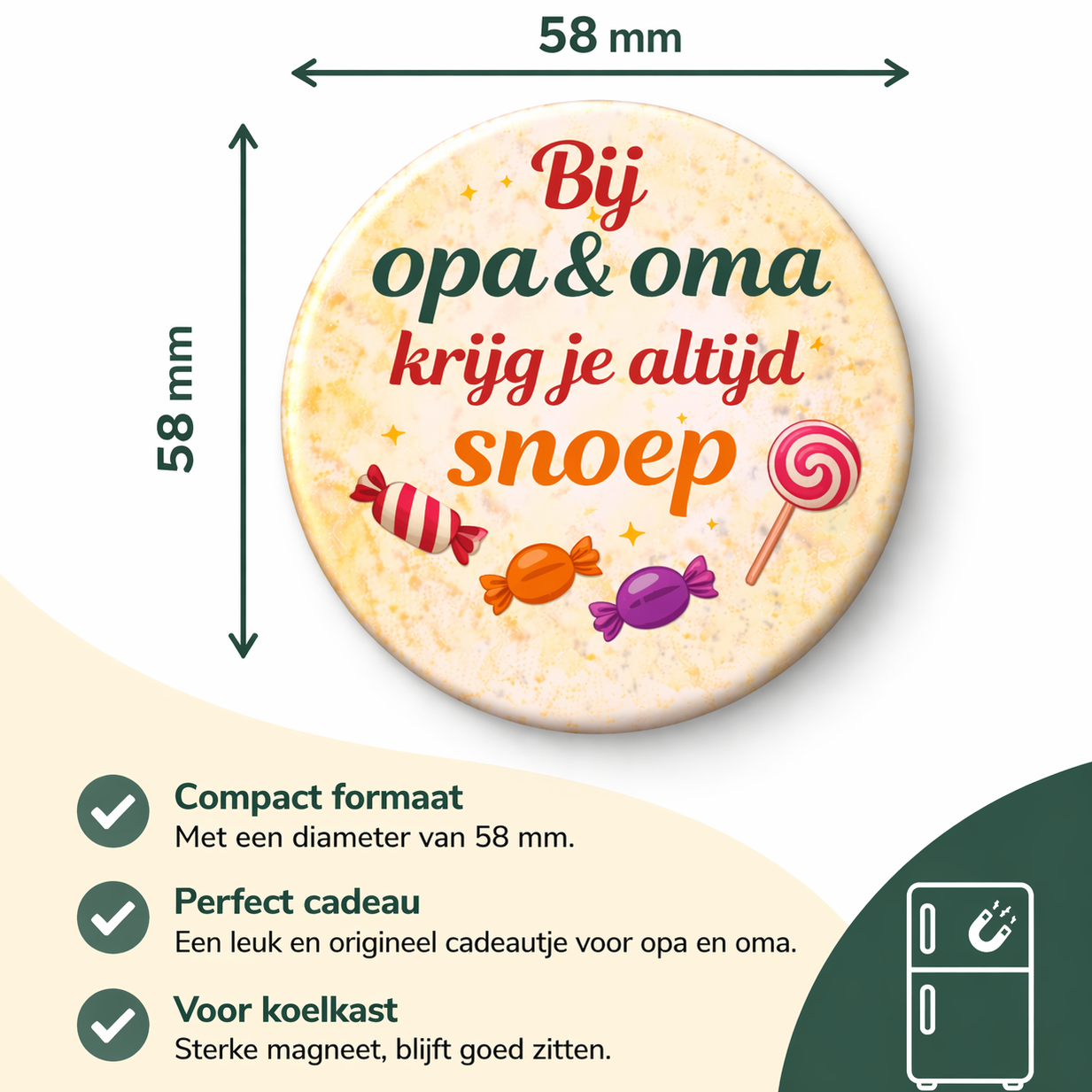 Koelkastmagneet Opa & Oma – Bij opa en oma krijg je altijd snoep – 58 mm – Grappig cadeau voor opa en oma – Cadeau grootouders
