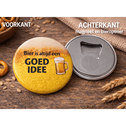Bieropener Magneet – “Bier is altijd een goed idee” – Origineel Cadeau