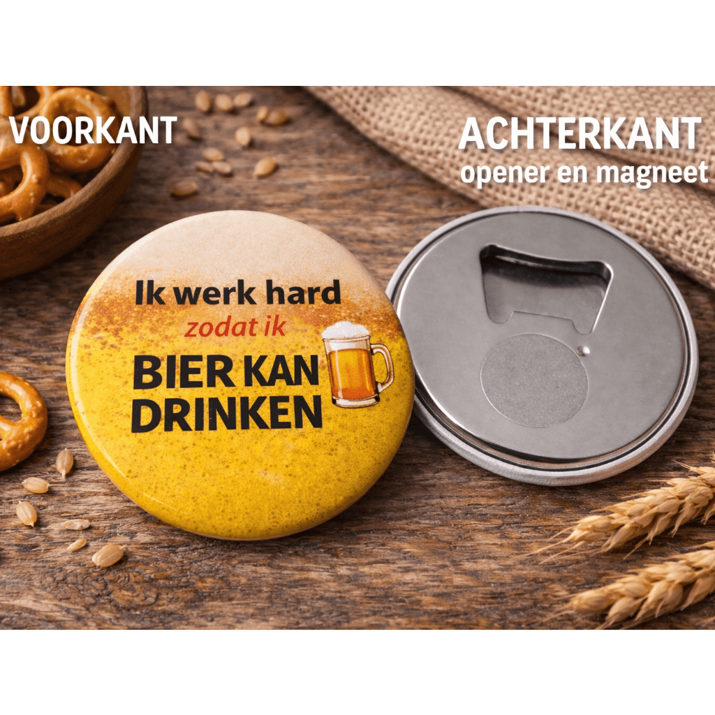 Bieropener Magneet – “Ik Werk Hard Zodat Ik Bier Kan Drinken” – Origineel Cadeau
