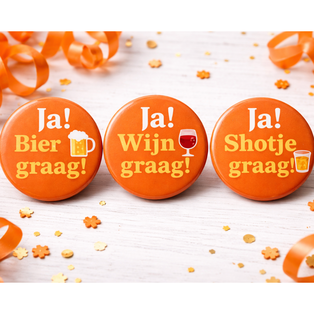 Koningsdag Buttons Set – “Ja! Bier graag!” “Ja! Wijn graag!” & “Ja! Shotje graag!” – 58mm – Set van 3