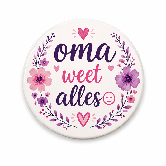 Koelkast magneet - oma weet alles 😉 – 58mm – Grappig cadeau voor oma – Ronde magneet met bloemen design