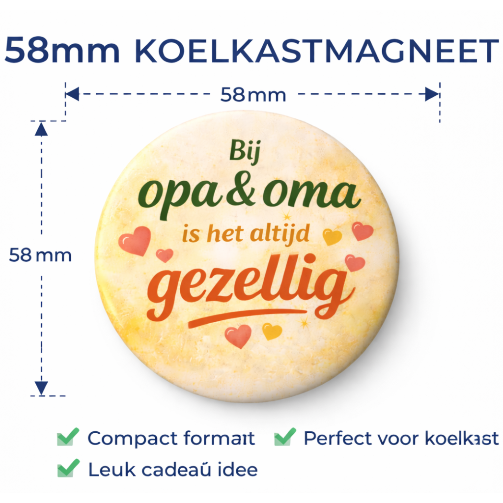 Koelkastmagneet Opa & Oma – Bij opa en oma is het altijd gezellig – 58 mm – Cadeau voor opa en oma – Lief cadeau grootouders