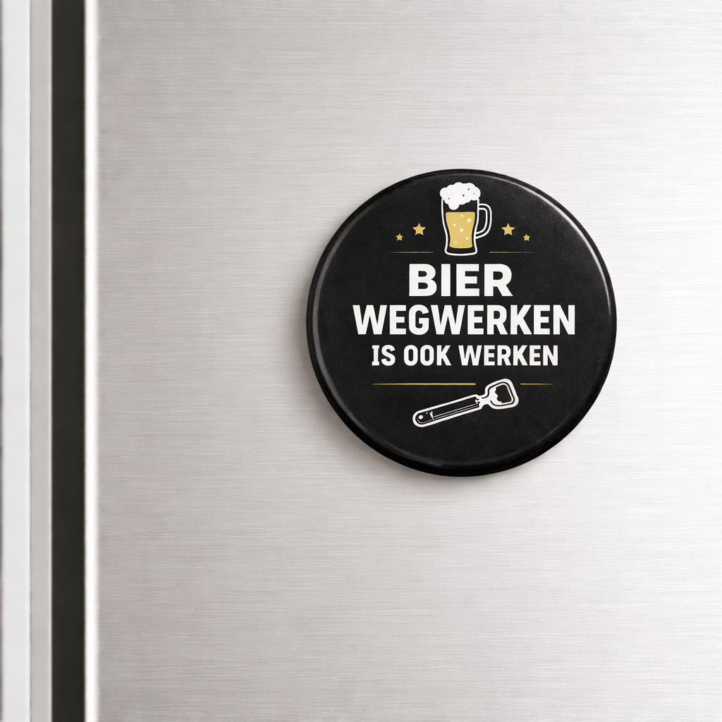 Koelkastmagneet- bier wegwerken is ook werken