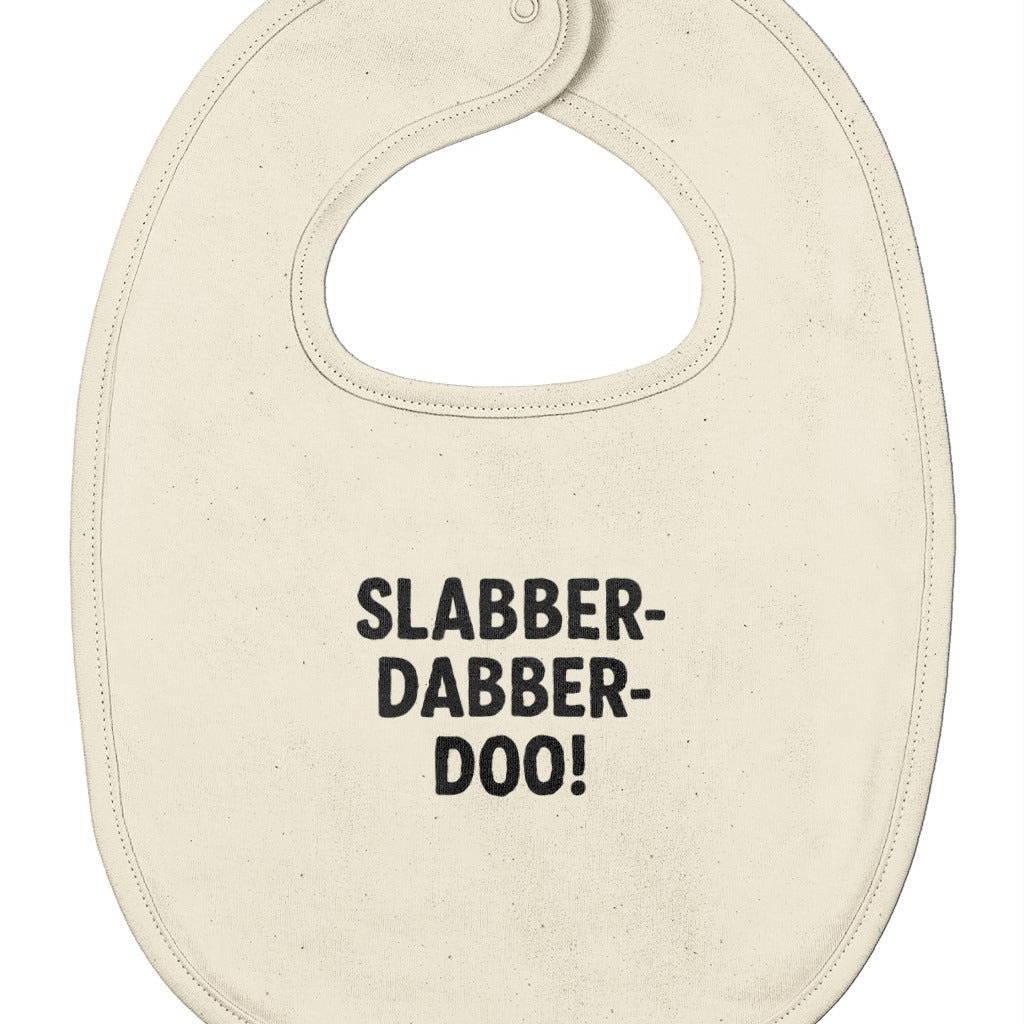 Slabber – Slabber-dabber-doo!