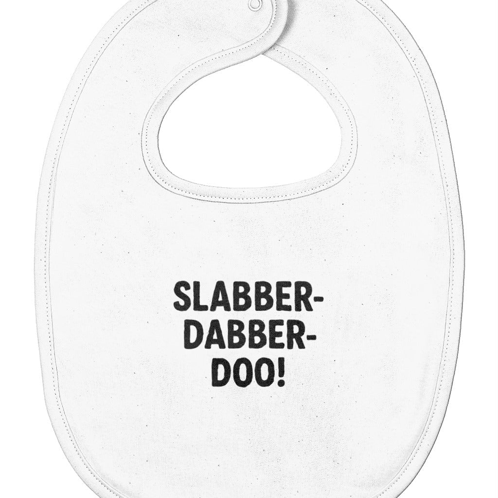Slabber – Slabber-dabber-doo!