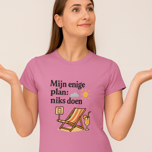 “Mijn enige plan: niks doen.” – Het perfecte t-shirt voor je chill-modus 🏖️